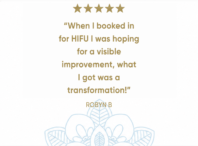 HIFU client review from Robyn B — a visible transformation